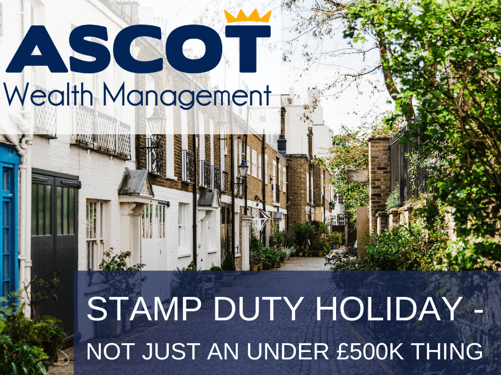 Stamp Duty Holiday - Not just an under £500k thing!
